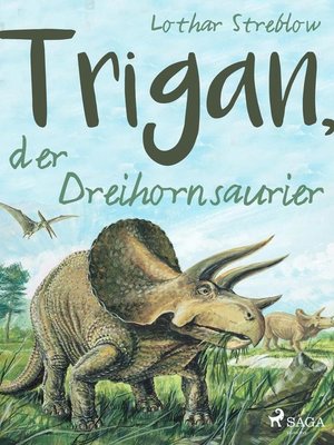 cover image of Trigan, der Dreihornsaurier